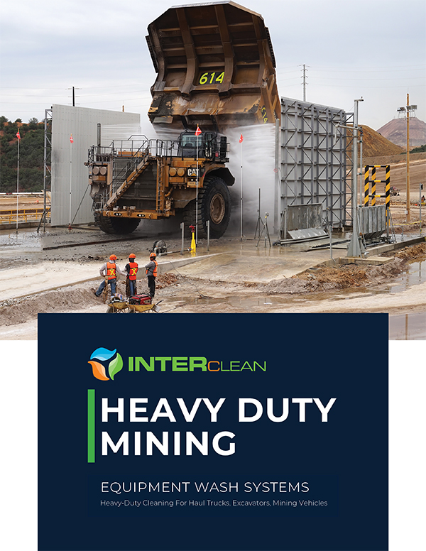 InterClean Wash Systems - Heavy Duty for Mining Cover Page showing a 440 Ton Haul Truck driving through an automatic wash system